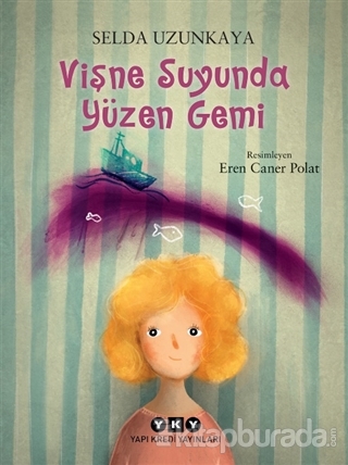 Vişne Suyunda Yüzen Gemi