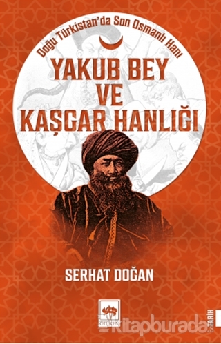 Yakub Bey ve Kaşgar Hanlığı