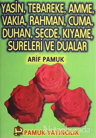 Yasin, Tebareke, Amme, Vakıa, Rahman, Cuma, Duhan, Secde, Kıyame, Sureleri ve Dualar (Yas-005 /  P10)